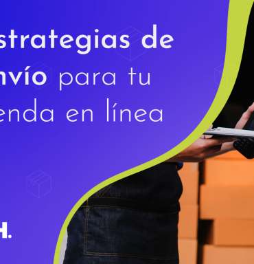 7 estrategias de envío para tu tienda en línea